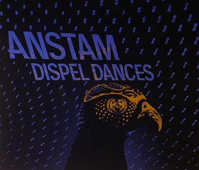 Anstam's LP Dispel Dances, out now on 50Weapons