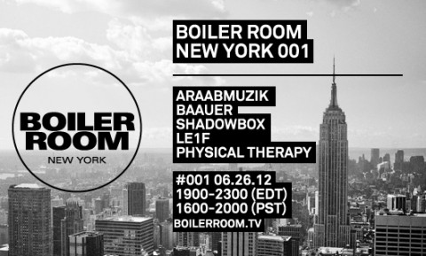 Tuesday June 26 BOILER ROOM NEW YORK 001/ ARAABMUZIK, BAAUER, SHADOWBOX, LE1F & PHYSICAL THERAPY