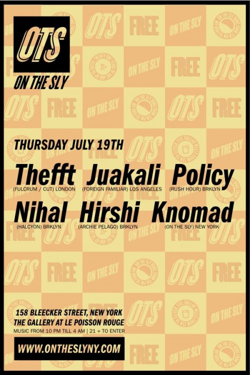 on the sly w/ Thefft , Juakali , Policy , Nihal , Hirshi and resident knomad le poisson rouge