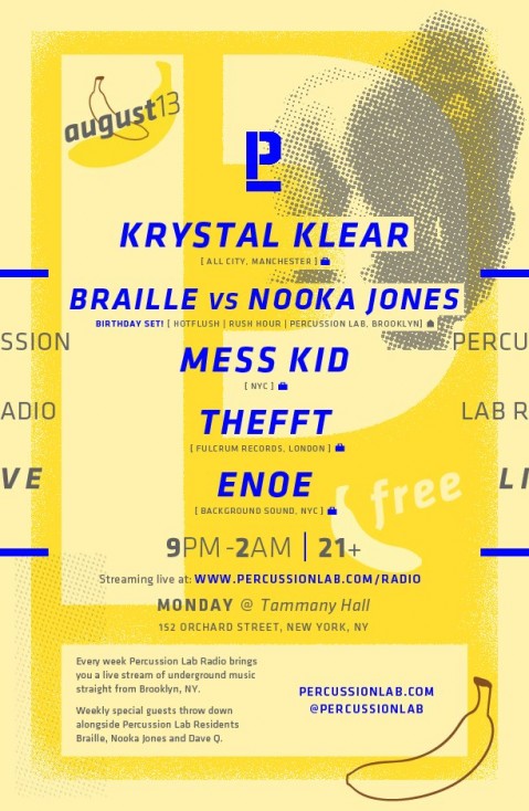 Percussion Lab Radio LIVE tammany hall monday w/ Krystal Klear (All CIty / Manchester) Thefft (Fulcrum Records / London) Mess Kid (NYC) ENOE (Background Sound / NYC) Plus Residents: Braille b2b Nooka Jones