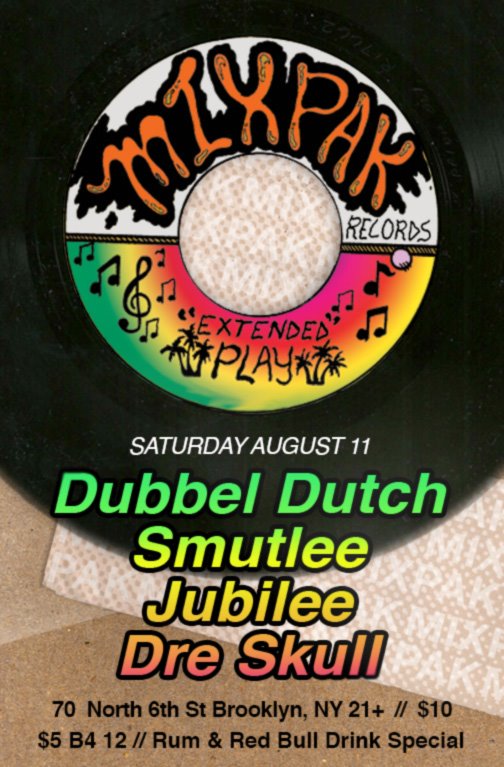 mixpak extended play public assembly brooklyn saturday august 11 jubilee, dre skull, dubbel dutch, smutlee