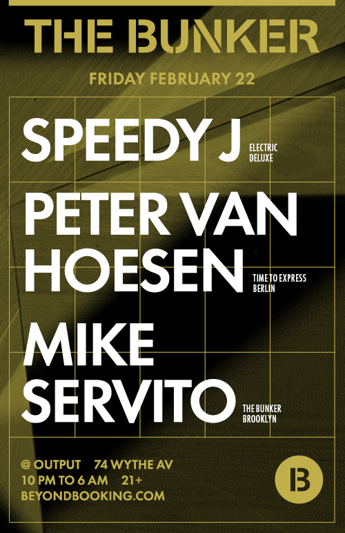 the bunker output funktion 1 williamsburg cielo 74 wythe ave feb 22 Speedy J Peter Van Hoesen Mike Servito