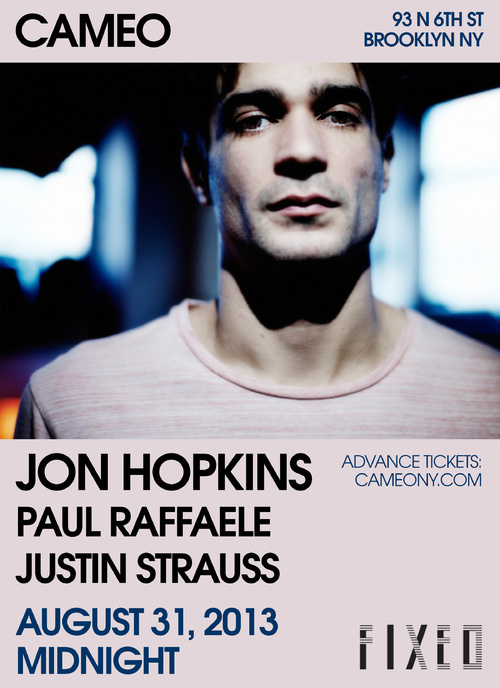 jon hopkins fixed cameo paul rafaelle justin strauss brooklyn 8/31